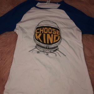 Choose Kind Quarter Sleeve Shirt